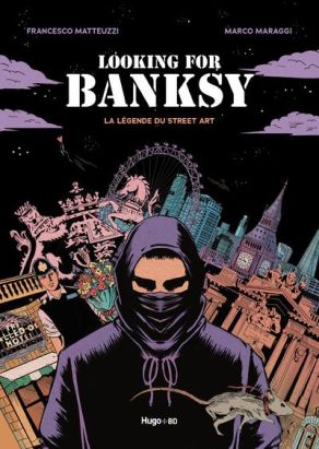 Looking for Banksy - La légende du street art