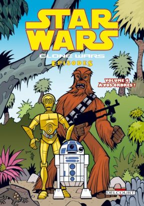 star wars - clone wars episodes tome 4 - à vos ordres !