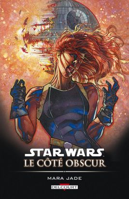 star wars - le cote obscur tome 6 - mara jade