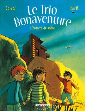 le trio bonaventure tome 3 - l'enfant de sable