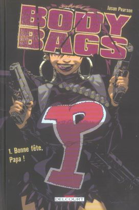 bodybags tome 1 - bonne fête, papa
