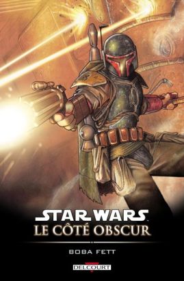 star wars - le cote obscur tome 7 - boba fett,mort et destruction