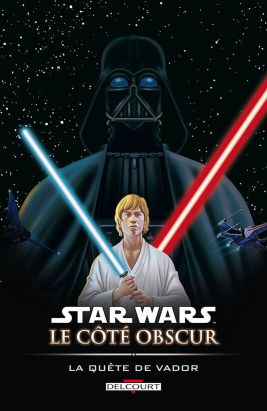 star wars - le côté obscur tome 3 - la quête de vador