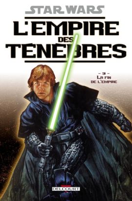 star wars - l'empire des ténèbres tome 3 - la fin de l'empire