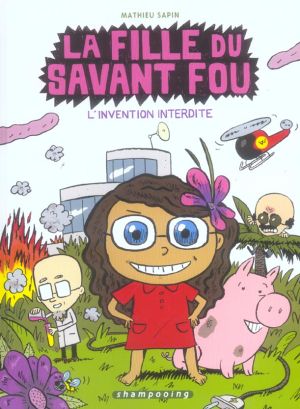 la fille du savant fou tome 1 - l'invention interdite