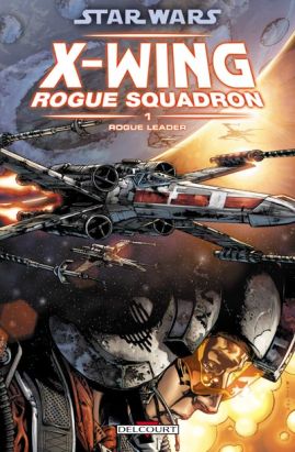 star wars - x-wing rogue squadron tome 1 - rogue leader