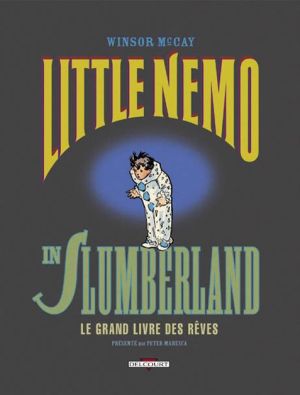 little nemo in slumberland tome 1 - le grand livre des rêves