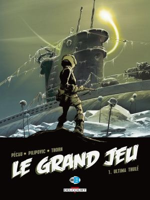 le grand jeu tome 1 - ultima thulé