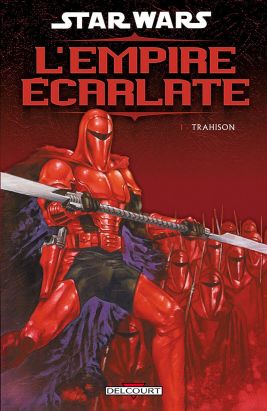 star wars - l'empire écarlate tome 1 - trahison
