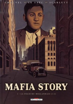 mafia story tome 1 - la folie du hollandais, 1ère partie
