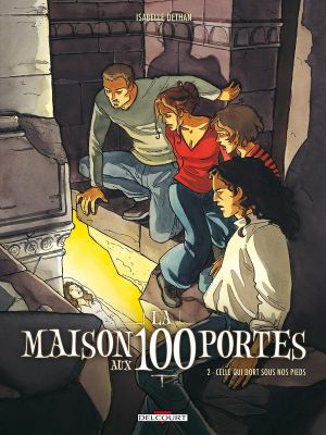 la maison aux 100 portes tome 2 - celle qui dort sous nos pieds