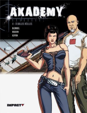 akademy tome 2 - à balles réelles