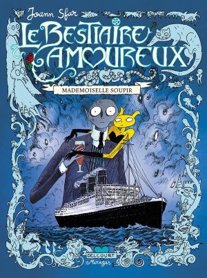 le bestiaire amoureux tome 2 - mademoiselle soupir