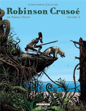 Robinson Crusoé tome 2
