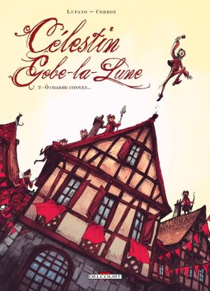 célestin gobe-la-lune tome 2 - ô charme citoyen...