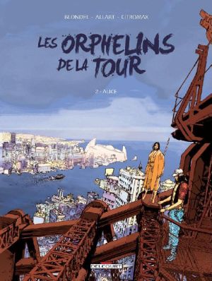 les orphelins de la tour tome 2 - alice