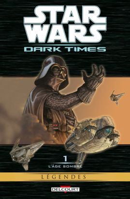star wars - dark times tome 1 - l'âge sombre