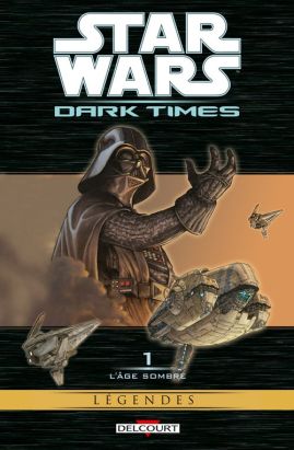 star wars - dark times tome 1 - l'âge sombre