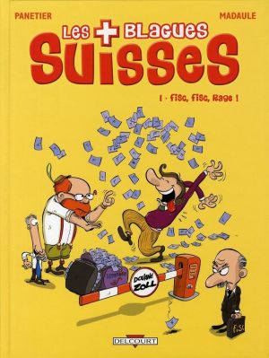 les blagues suisses tome 1 - fisc fisc rage !