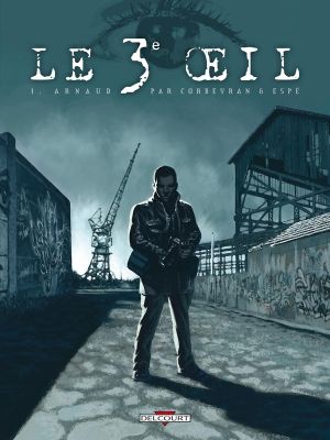 le 3ème oeil tome 1 - arnaud