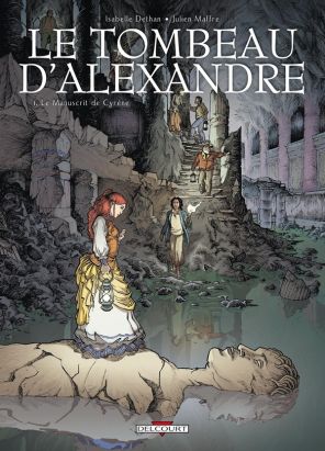 le tombeau d'alexandre tome 1 - le manuscrit de cyrène