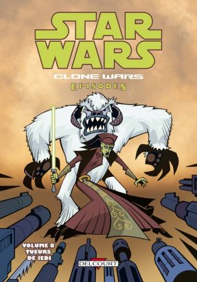 star wars - clone wars episodes tome 8 - tueurs de jedi