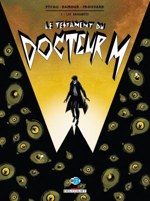 le testament du docteur m tome 1 - les araignées