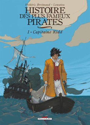 histoire des plus fameux pirates tome 1 - capitaine kidd