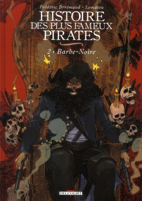 histoire des plus fameux pirates tome 2 - barbe noire histoire des plus fameux pirates tome 2 - barbe noire