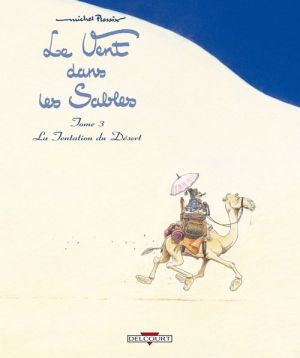 le vent dans les sables tome 3 - la tentation du désert