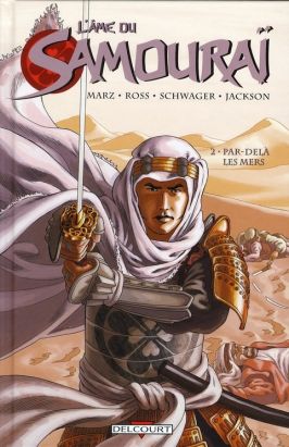 l'âme du samouraï tome 2 - par-delà les mers