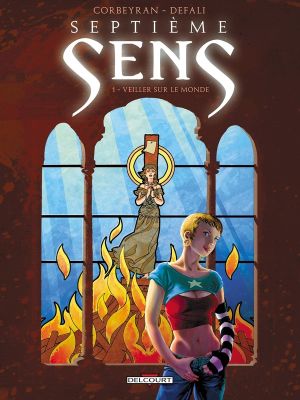 7e sens tome 1 - veiller sur le monde