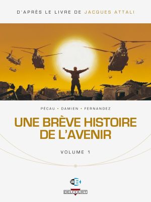 une brève histoire de l'avenir tome 1