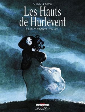 les hauts de hurlevent, d'émily brontë tome 1