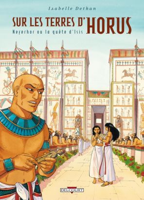 sur les terres d'horus tome 7 - neferhor ou la quête d'isiris