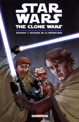 star wars - the clone wars ; mission 1 : esclaves de la république