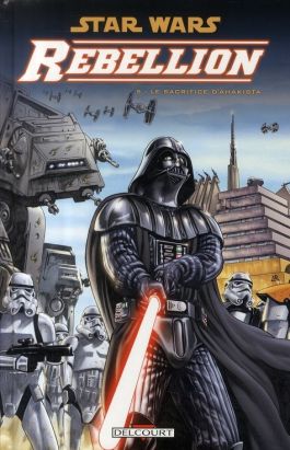 star wars - rébellion tome 5 - le sacrifice d'ahakista