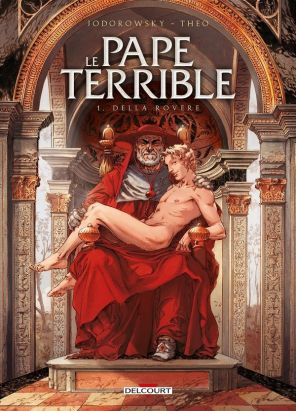 le pape terrible tome 1 - della rovere