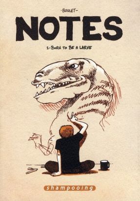 notes tome 1 - born to be a larve