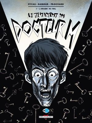 testament du docteur m tome 3 - l'origine du mal