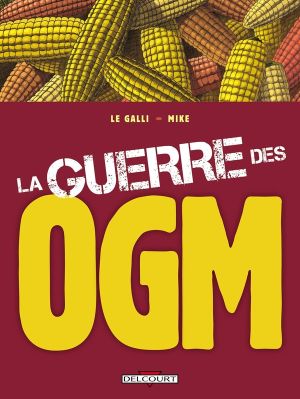 la guerre des ogm