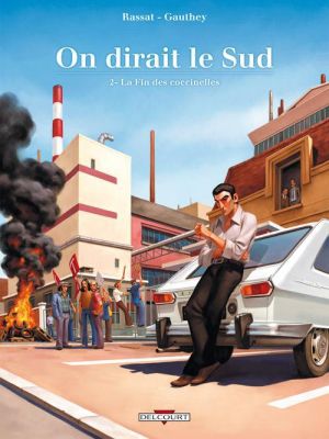 On Dirait Le Sud Tome 2 ; La Fin Des Coccinelles