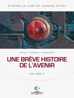 une brève histoire de l'avenir tome 2