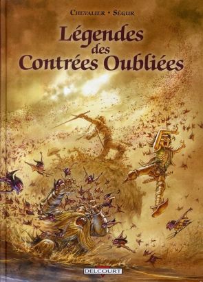 légendes des contrées oubliées - intégrale tome 1 à tome 3 légendes des contrées oubliées - intégrale tome 1 à tome 3