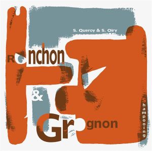 ronchon & grognon