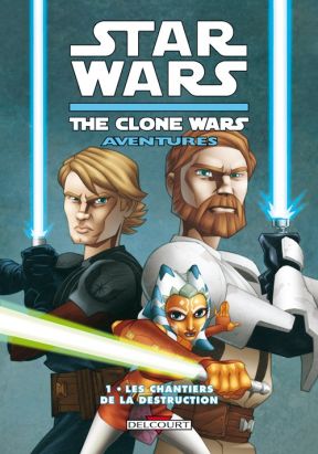 star wars - the clone wars aventures tome 1 - les chantiers de la destruction