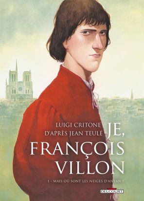 Je, François Villon Tome 1