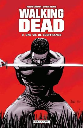 walking dead tome 8 - une vie de souffrance