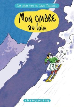 les petits riens de lewis trondheim tome 4 - mon ombre au loin