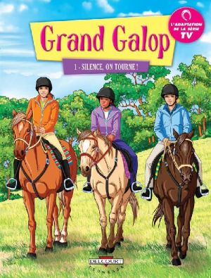 grand galop tome 1 - silence on tourne !